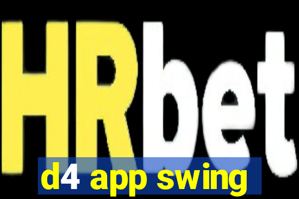 d4 app swing